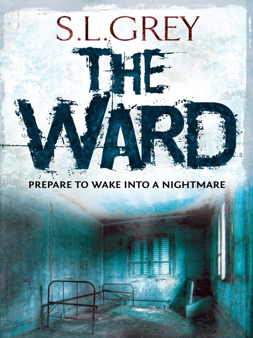 Title details for The Ward by S.L. Grey - Available